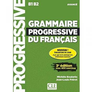 Grammaire Progressive du Francais: Livre Avancé 3rd Ed. with CD by Michele Boulares