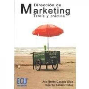 Dirección de Marketing: Teoría y Práctica