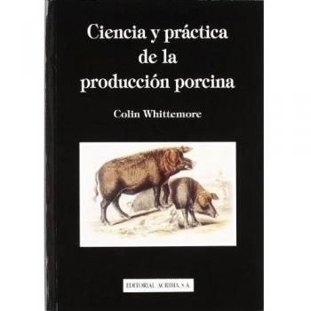 Ciencia y práctica de la producción porcina