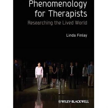 Phenomenology for Therapists: A Comprehensive Guide in Paperback