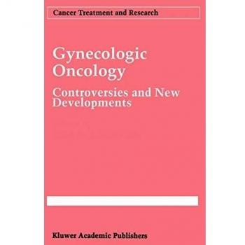 Gynecologic Oncology: Controversies and New Developments: 70