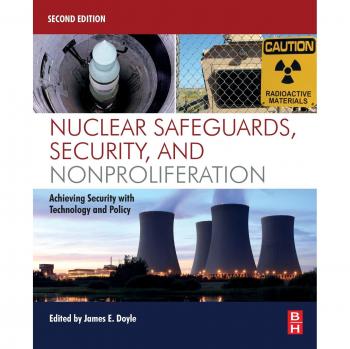 Nuclear Safeguards and Security: Technology and Policy Solutions for Nonproliferation