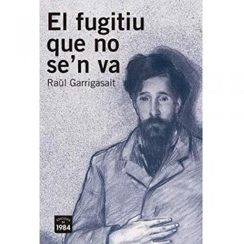 El fugitiu que no se'n va: Santiago Rusiñol i la modernitat: 8