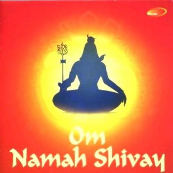 Om Namah Shivay: Indian Devotional Music