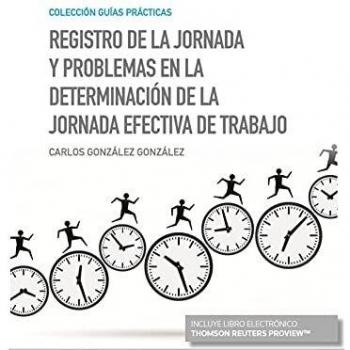 Registro de la jornada y problemas en la determinación de la jornada efectiva de trabajo