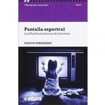 Pantalla espectral. Las 50 peliculas básicas de fantasmas: s/n