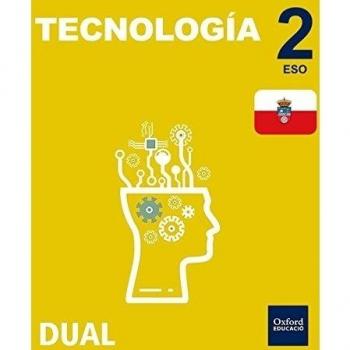 Inicia Dual Tecnología. Libro Del Alumno Cantabria - 2º ESO - 9780190503765