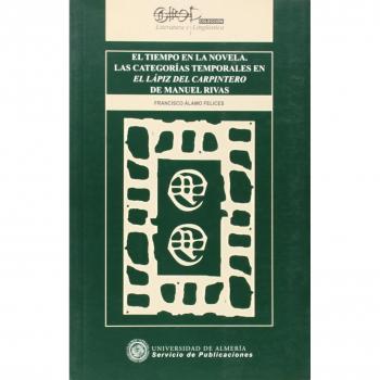 El tiempo en la novela. Las categorías temporales en el lápiz del carpintero de Manuel Rivas