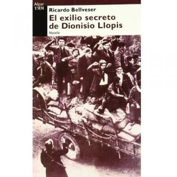 El exilio secreto de Dionisio Llopis
