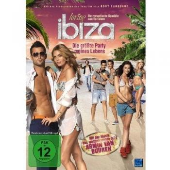Loving Ibiza - Die größte Party meines Lebens