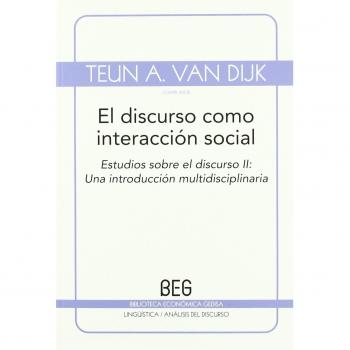 El discurso como interacción social: Estudios sobre el discurso II: Una introducción multidisciplinaria