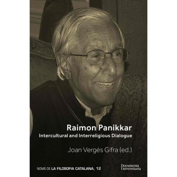 Raimon Panikkar. Intercultural and Interreligious Dialogue