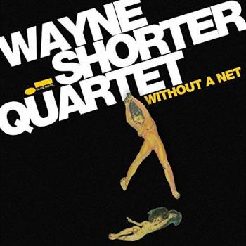 Without A Net - Limited Edition - Quartet Wayne Shorter