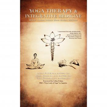 Yoga Therapy & Integrative Medicine: Where Ancient Science meets Modern Medicine