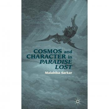 Cosmos and Character in Paradise Lost