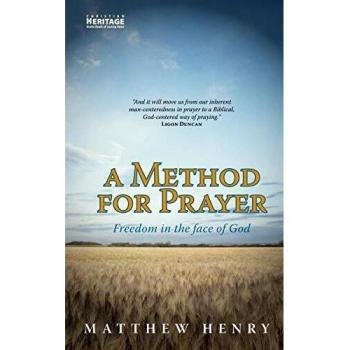 A Method For Prayer: Freedom In The Face of God