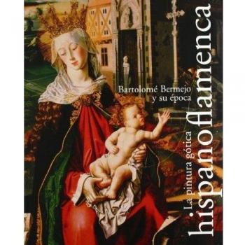 pintura gótica hispanoflamenca. Bartolomé Bermejo y su época. MNAC