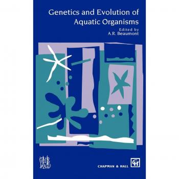 Genetics and Evolution of Aquatic Organisms