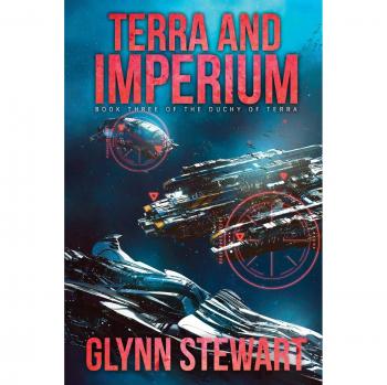 Terra e Imperio: Libro Tres en el Ducado de Terra por Glynn Stewart (Tapa Blanda)