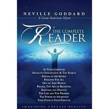 Neville Goddard: The Complete Reader - Original Edition