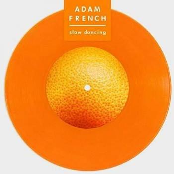 Sencillo en Vinilo de 7 Pulgadas Slow Dancing de Adam French - Edición RSD 2019