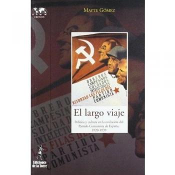 EL largo viaje. Política y cultura en la evolución del Partido Comunista de España: 22