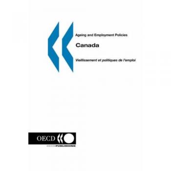 Ageing and Employment Policies/Vieillissement et politiques de l'emploi Canada