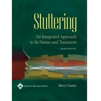 Stuttering: An Integrated Approach to Its Nature and Treatment