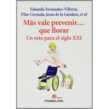 Más vale prevenir... que llorar. Un reto para el siglo XXI