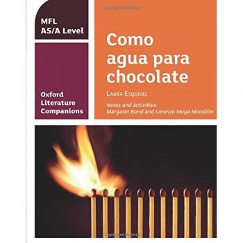 Oxford Literature Companions: OLC COMO AGUA PARA CHOCOLATE