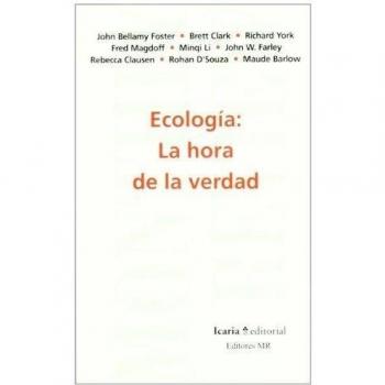 Ecología: La hora de la verdad