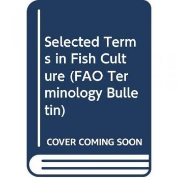 Selected Terms in Fish Culture: 19
