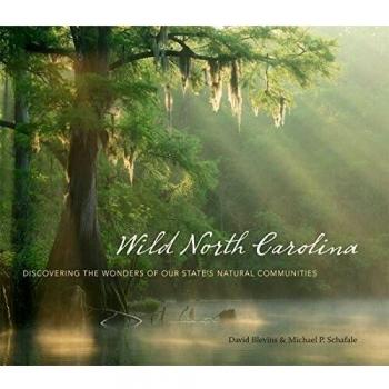 Wild North Carolina: Discovering the Wonders of Our State's Natural Communities
