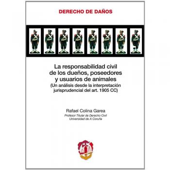 La responsabilidad civil de los dueños, poseedores y usuarios de animales: Un análisis desde la interpretación jurisprudencial del artículo 1905 del Código civil