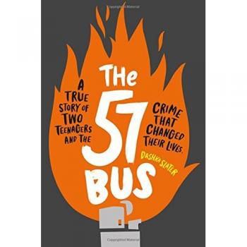 The 57 Bus: A True Story of Two Teenagers and the Crime That Changed Their Lives