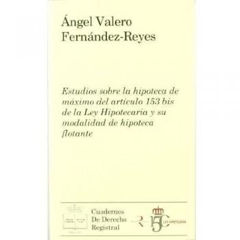 Estudios sobre la hipoteca de maximo del articulo 153 bis y su