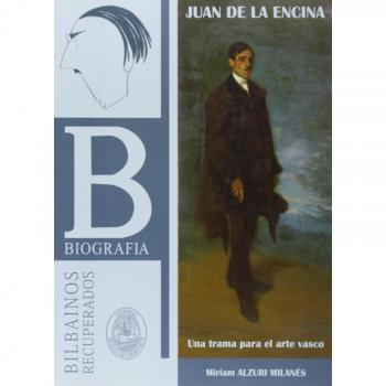 Juan De La Encina. Una Trama Para El Arte Vasco
