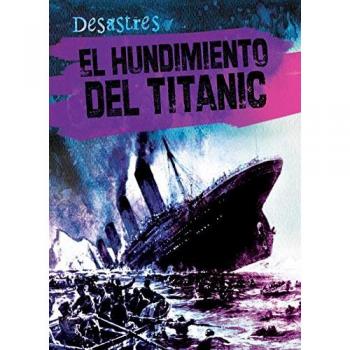 El hundimiento del Titanic / The Sinking of the Titanic