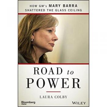 Road to Power: How GM's Mary Barra Shattered the Glass Ceiling