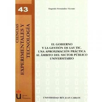 El gobierno y la gestión de las TIC. Una aproximación práctica al ámbito del sector público universitario