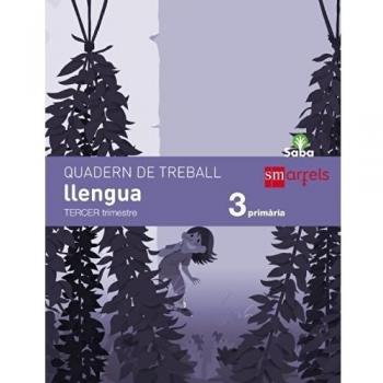 Quadern de llengua. 3 Primària, 3 Trimestre. Saba - 9788467570847