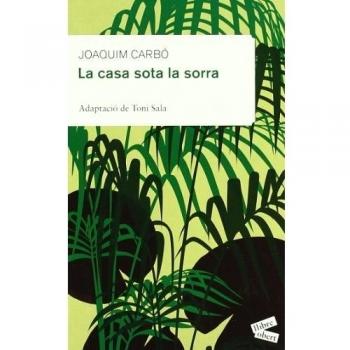 La casa sota la sorra - Joaquim Carbo