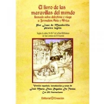 El libro de las maravillas del mundo llamado selva deleitosa y viaje a Jerusalén, Asia y África