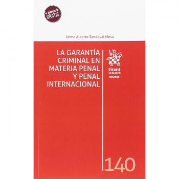 La Garantía Criminal en Materia Penal y Penal Internacional
