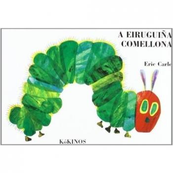 A eiruguiña comellona - Eric Carle
