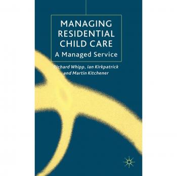 Managing Residential Childcare: A Managed Service