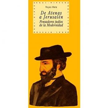 De Atenas a Jerusalén: pensadores judíos de la modernidad: 46