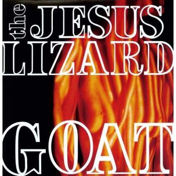 The Jesus Lizard - Goat (Remastered Vinyl LP)