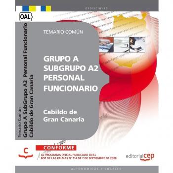 Grupo A SubGrupo A2 Personal Funcionario del Cabildo de Gran Canaria. Temario Común