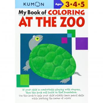 My Book of Coloring at the Zoo: Ages 3, 4, 5